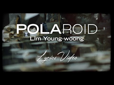 &#39;임영웅 (Lim Young Woong) - 폴라로이드 (Polaroid)&#39; 가사 Official Lyrics Video