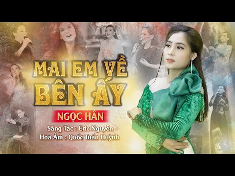 Mai em về bên ấy - Ngọc Hân
