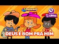 DEUS É BOM PRA MIM Em LIBRAS 3Palavrinhas VOLUME 2