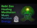 Reiki Zen Aura Healing Meditation Music: 1 Hour Healing Music,  Relaxing Positive Motivating Energy