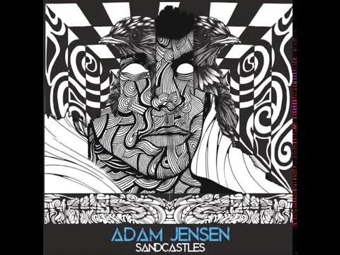 Adam Jensen - Sandcastles (Official Audio)