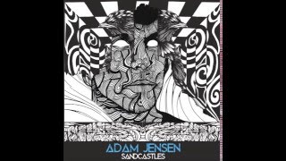 Adam Jensen - Sandcastles (Official Audio)