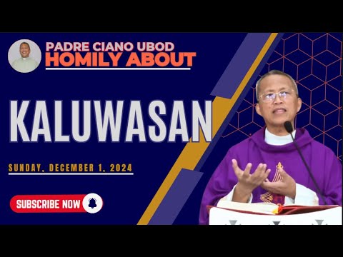Fr. Ciano Homily about KALUWASAN - 12/1/2024