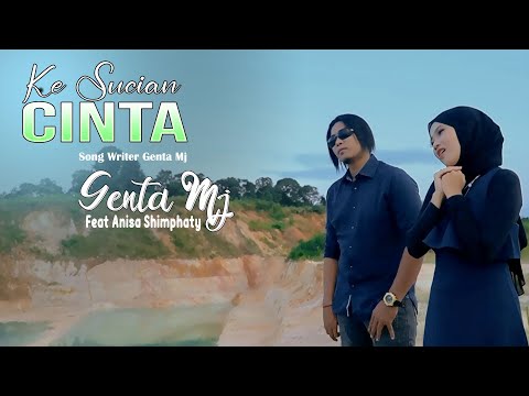 Genta MJ feat Annisa Simphaty - Kesucian cinta - lagu slowrock terbaru 2022 ( official music video )