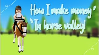How I make money in horse valley!