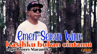 Download lagu KASIHKU BUKAN CINTAMU - EMEN SERAN WILIK (cover) mp3