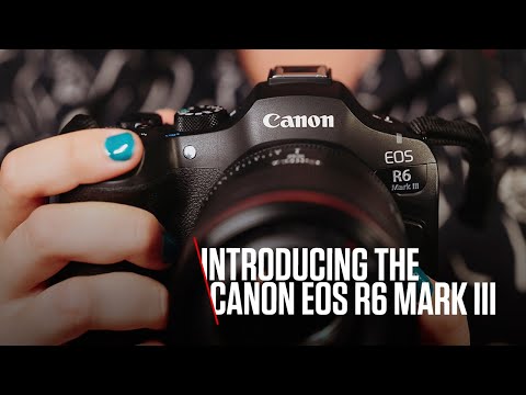 Introducing the Canon EOS R6 Mark III