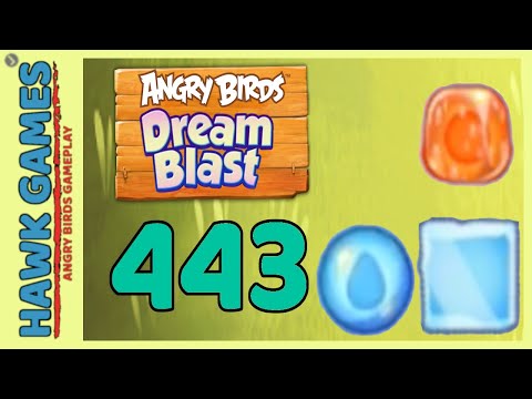 Angry Birds Dream Blast Level 443 - Walkthrough, No Boosters