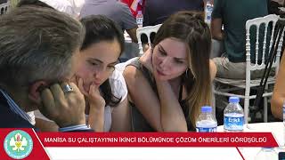 MANİSA SU ÇALIŞTAYI’NIN İKİNCİ BÖLÜMÜNDE ÇÖZÜM ÖNERİLERİ GÖRÜŞÜLDÜ