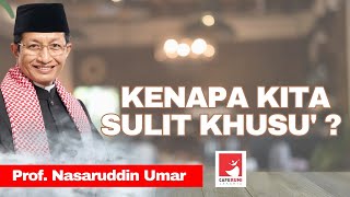 Download lagu KENAPA KITA SULIT KHUSU'??? - PROF KH NASARUDDIN UMAR. MA, mp3 Download lagu KENAPA KITA SULIT KHUSU'??? - PROF KH NASARUDDIN UMAR. MA, mp3