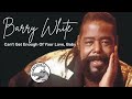 Barry White - Can't Get Enough Of Your Love, Baby