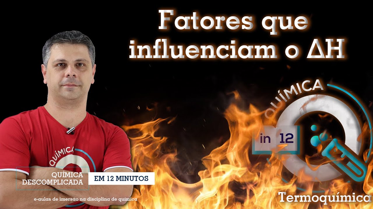 Fatores que influenciam o ΔH