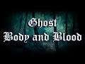 Ghost B.C. - Body and Blood (Letra y subtitulos)