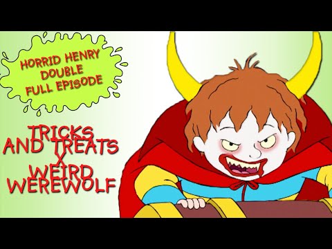 Tricks and Treats - Weird Werewolf | Horrid Henry DOUBLE Full Episodes