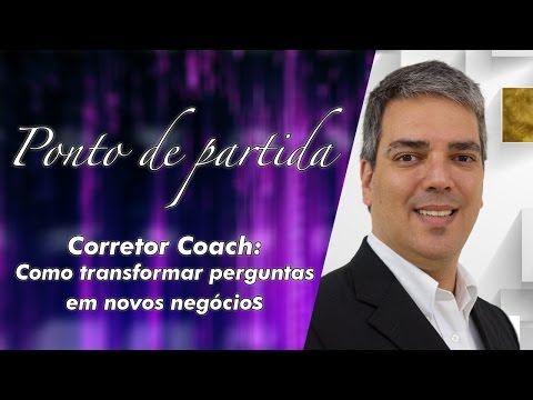 Corretor Coach: Como transformar perguntas em novos negócios - Jaques Grinberg