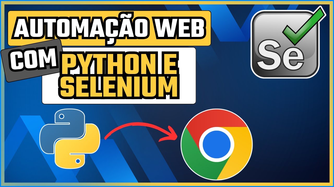 COMO ACESSAR O NAVEGADOR COM PYTHON | SELENIUM