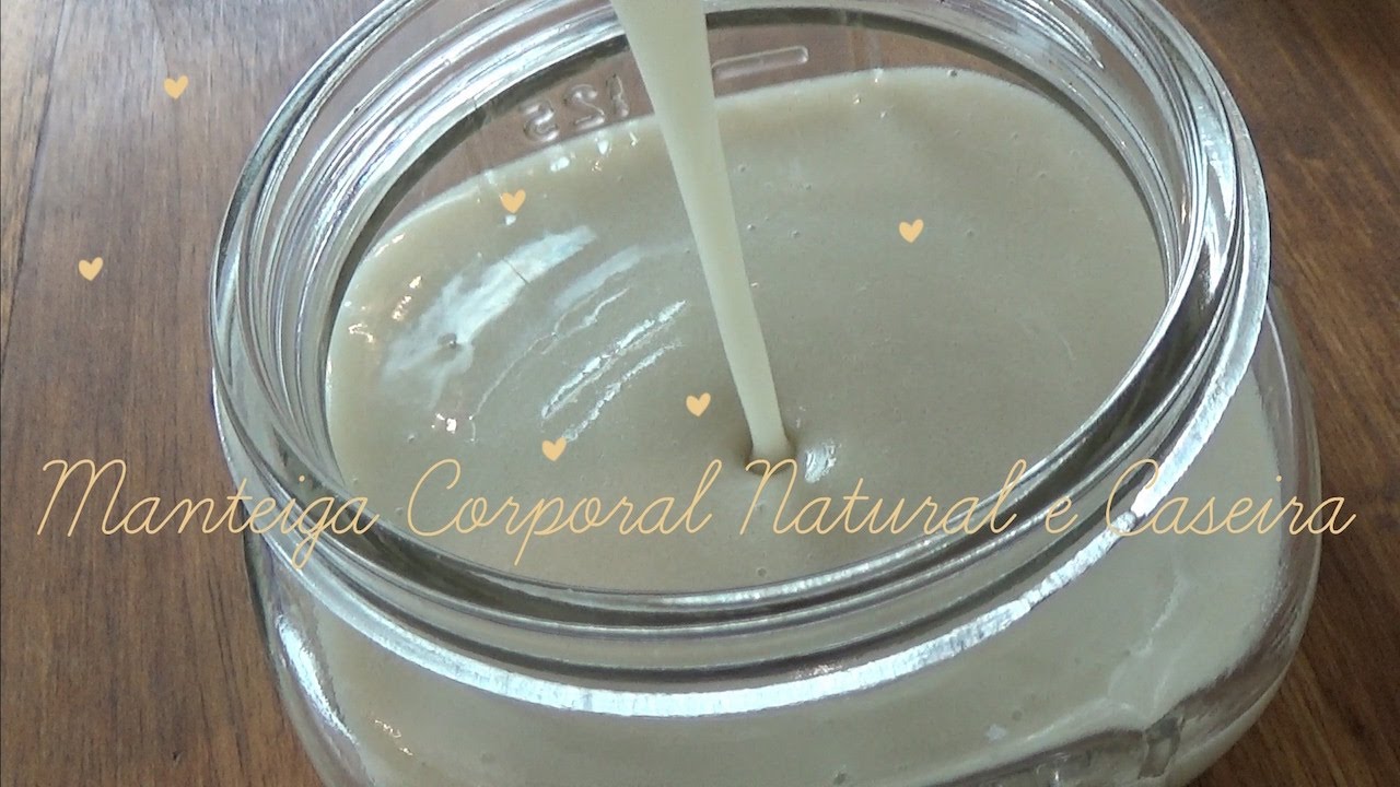 Cosméticos Naturais e Caseiros - Manteiga Corporal