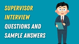 Supervisor Interview Questions and Sample Answers