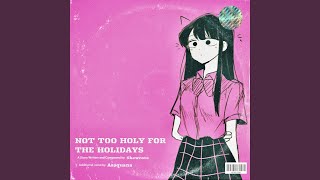 Not Too Holy for the Holidays Music Video