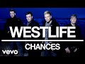 Westlife - Chances (Official Audio)