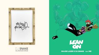 Lean On, You Know You Like It (Mashup) ~ DJ Snake, Major Lazer, MØ, AlunaGeorge
