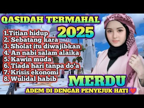 KOLEKSI TERMAHAL 2025‼️ QASIDAH PALING MERDU BANYAK DI CARI - ENAK DI DENGAR SEPANJANG MASA