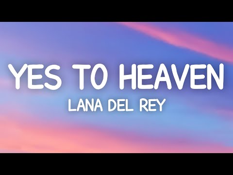 lana del rey yes to heaven lyrics