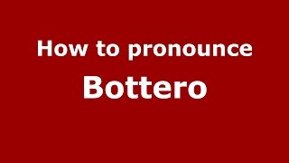 How to pronounce Bottero