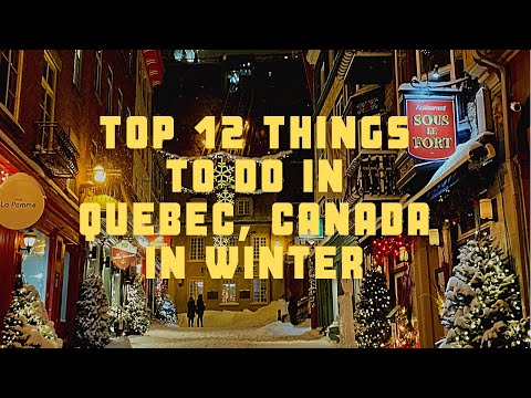 Top 12 Things to do in Quebec City, Canada in the...