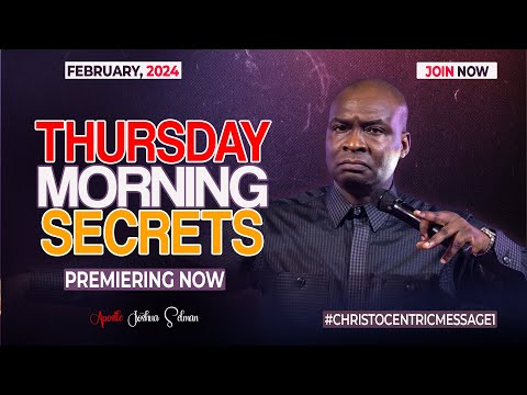 THURSDAY SECRETS, 22ND FEBRUARY 2024 - Apostle Joshua Selman Commanding Your