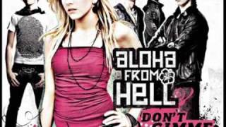 Aloha From Hell - Don&#39;t gimme that (Lyrics)