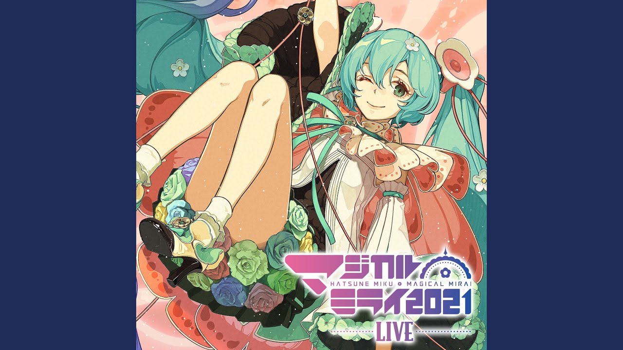 Ni Soku Ho Kou-Hatsune Miku Magical Mirai 2021 [Live]