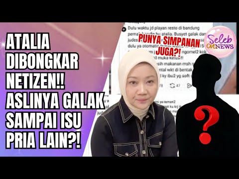 TAK SELEMBUT DI MEDSOS?! ATALIA PRARATYA DITUDING GALAK HINGGA PUNYA PRIA LAIN?! - SELEB ON NEWS