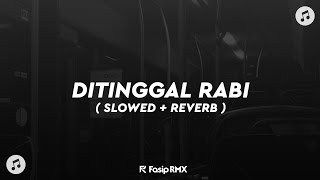 Download lagu DJ DITINGGAL RABI🎶 ( SLOWED REVERB ) mp3 Download lagu DJ DITINGGAL RABI🎶 ( SLOWED REVERB ) mp3