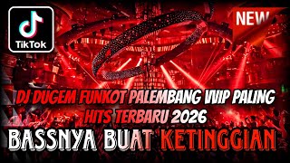 Download lagu DJ DUGEM FUNKOT PALEMBANG VVIP PALING HITS 2026 ⁉️ Dj Viral Full Bass ‼️ REMIX PALING ENAK TERBARU  mp3