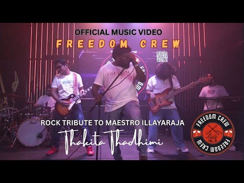 FreedomCrew – Thakita Thadhimi | Ilaiyaraaja Rock Tribute | Official Music Video