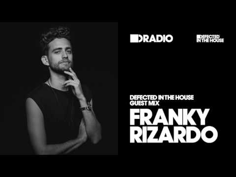 Defected In The House Radio Show: Guest Mix by Franky Rizardo - 10.02.17