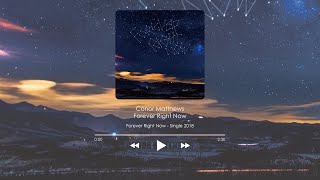 Conor Matthews 柯納馬修 - Forever Right Now 中英字幕(Lyrics_en/ch)