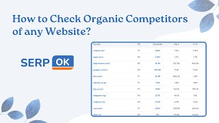 How to check Organic Competitors of any website? - Serpok.com