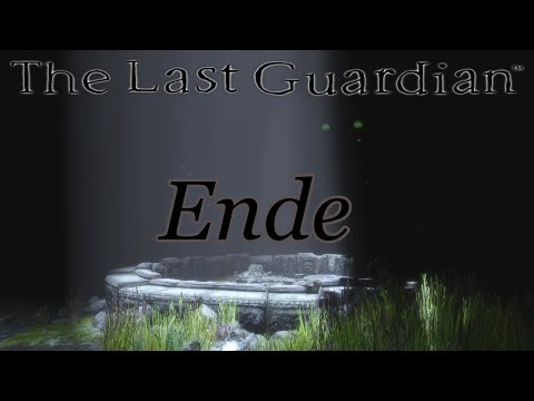 The Last Guardian Gameplay German #40 - Ende - Let's Play Deutsch