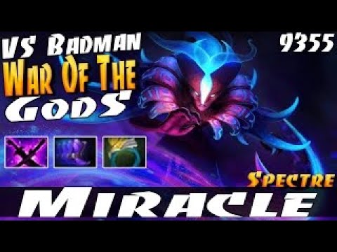 Miracle- [Spectre] vs Badman War Of The Gods - Dota 2