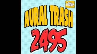 Aural Trash - 2495 (Only Jack Jones Remix)