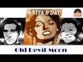 Anita O'Day - Old Devil Moon (HD) Officiel Seniors Musik