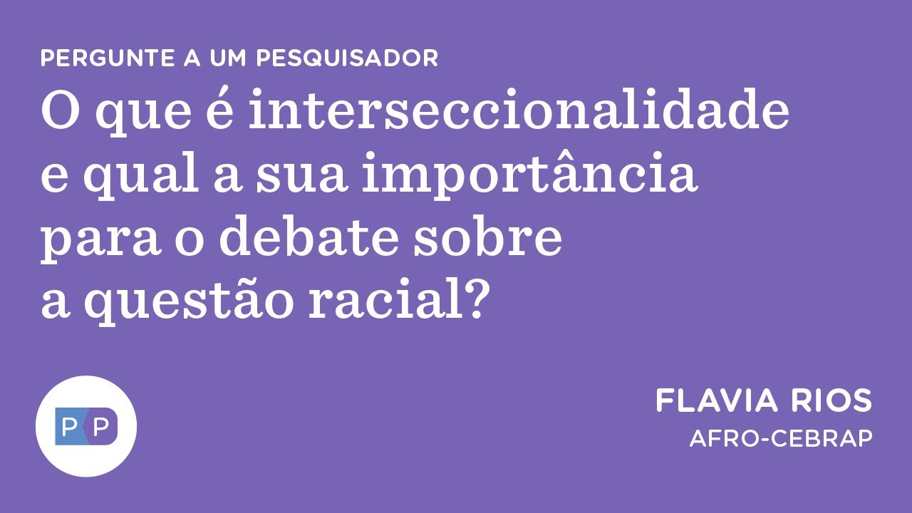 O que é interseccionalidade e qual sua importância para a questão racial? | Nexo Políticas Públicas
