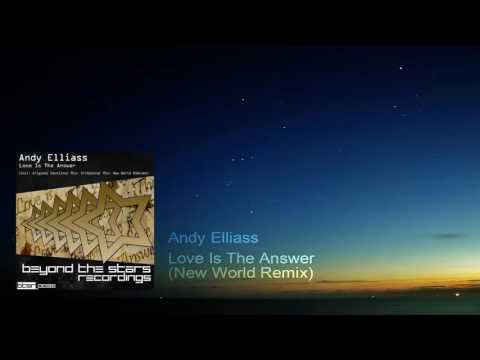 Andy Elliass - Love is The Answer (New World Remix)
