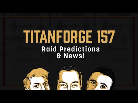 Titanforge Podcast 157 - Vault of the Incarnates Hot Takes & News