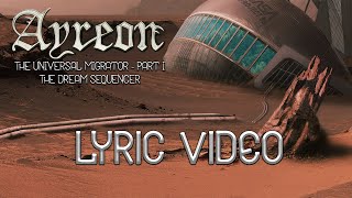 Ayreon - The Universal Migrator Part I: The Dream Sequencer (Lyric Video)