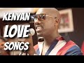 DJ NiiDO KENYAN RNBs LOVE SONGS MIX Part 2 Sauti Sol Bensoul Nviiri Okello Max Avril Nameless