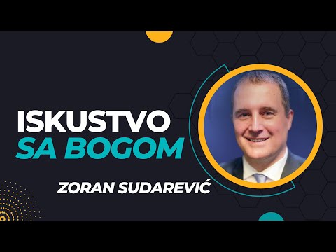 Iskustvo sa Bogom -- Zoran Sudarević