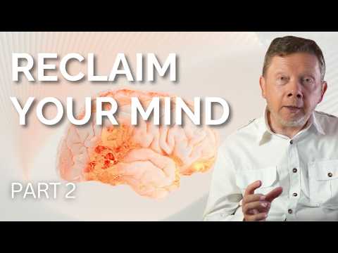 Stop Overthinking, Start Awakening | Eckhart Tolle on The Path from Thinking to Awakening (Part 2)